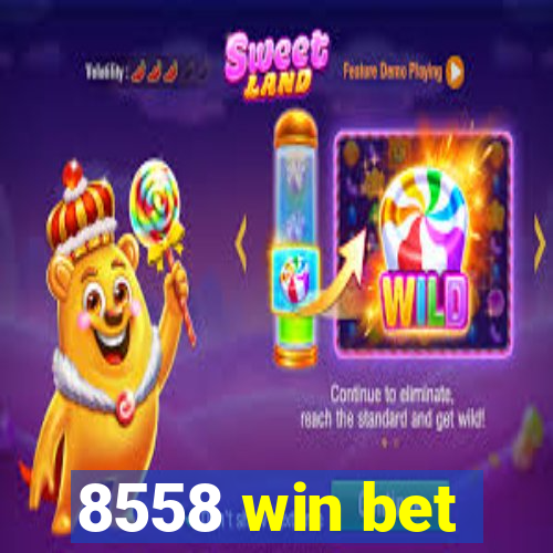 8558 win bet